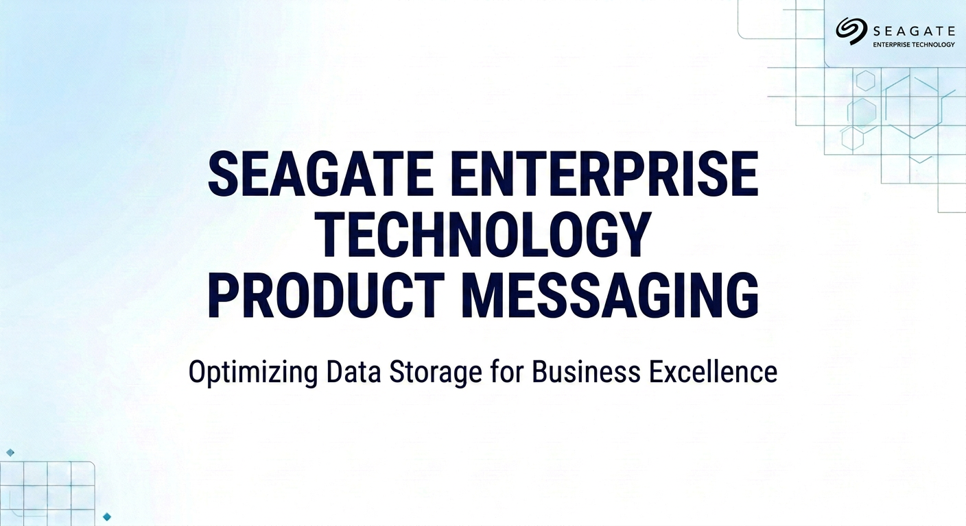 Seagate enterprise technology product messaging with tagline optimizing data storage for business excellence